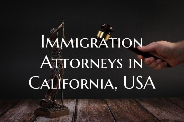 Immigration Attorneys in California, USA